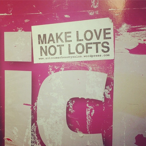 Make Love not Lofts